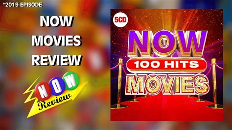 Now 100 Hits Movies The Now Review Youtube