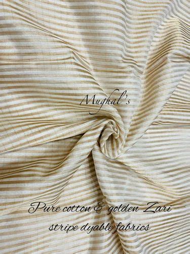 Pure Cotton Zari Stripe Golden Dyeable Fabric At Rs 299 Meter