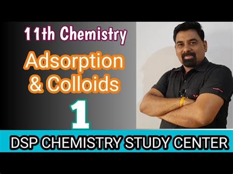 11th Chemistry ADSORPTION COLLOIDS Lecture 1 YouTube