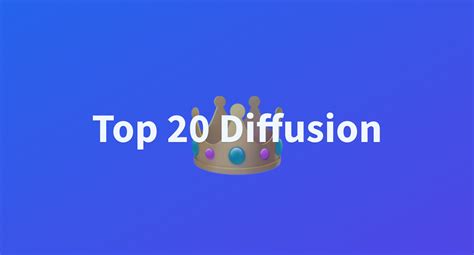 Top 20 Diffusion A Hugging Face Space By Omnibus