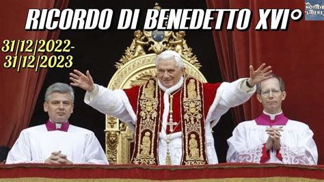 Ricordo Di Papa Benedetto Xvi Nel I Anniversario Della Morte