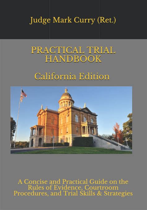 Practical Trial Handbook California A Concise And Practical Guide On