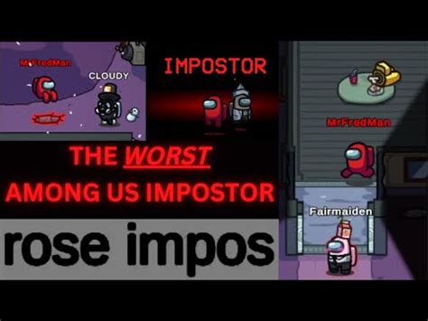 The Worst Impostor In Among Us History Youtube