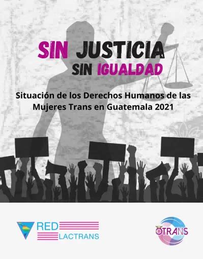 Sin Justicia Sin Igualdad Situaci N De Los Derechos Humanos De Las