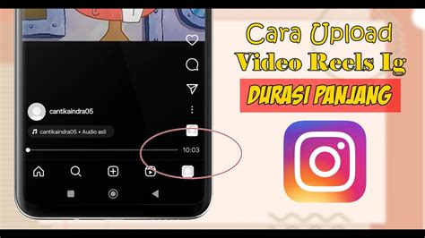 Cara Upload Video Reels Instagram Durasi Panjang YouTube