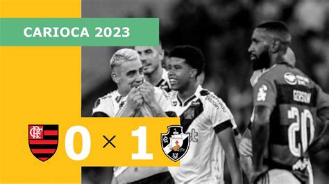 Vasco Vence Flamengo Pelo Carioca Gola O De Puma Rodr Guez Youtube