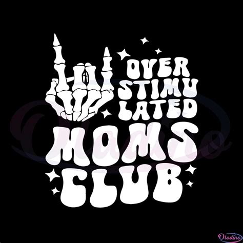 Skull Hand Overstimulated Moms Club Svg Graphic Designs Files Oladino