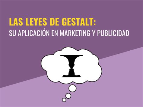 Leyes De La Gestalt Optimiza El Dise O De Tus Campa As Mdirector