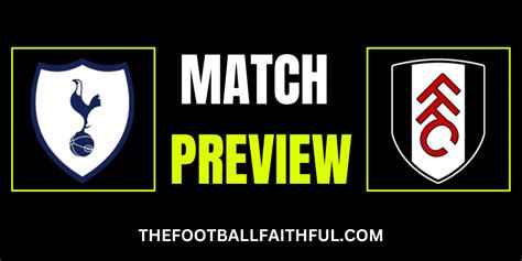 Tottenham Vs Fulham Premier League Match Preview