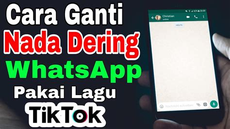 Terbaru 2024 Cara Ganti Nada Dering WhatsApp Pakai Lagu Tik Tok YouTube