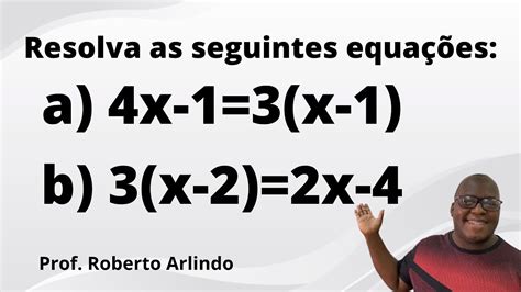 Resolva as seguintes equações Questão de Matemática Básica YouTube