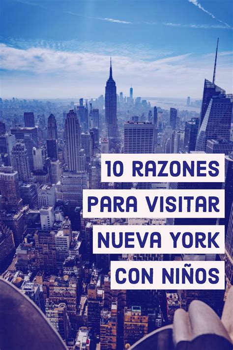 Nueva York Con Niños 10 Razones Para Visitar Este Destino