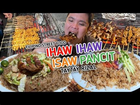 Filipino Street Food Ihaw Ihaw With Giant Isaw Pancit With Bagnet Isaw