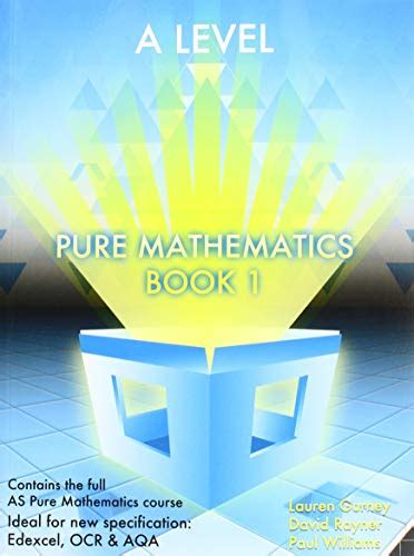 Essential Maths A Level Pure Mathematics Book 1 Gurney Lauren