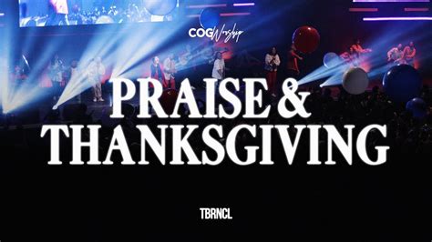 Praise And Thanksgiving Live From Cog Dasma Sanctuary Cog Worship