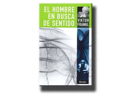 Introducir Imagen Frases De Libro El Hombre En Busca Del Sentido