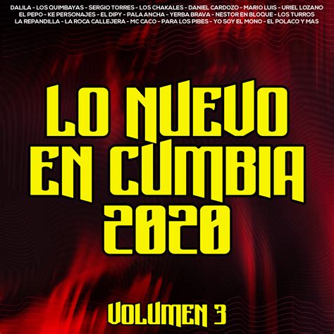 Yo Llevo La Cumbia En La Sangre Lo Nuevo En Cumbia Volumen 3 2020