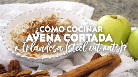 C Mo Cocinar Avena Cortada En Acero Steel Cut Oats Recetas F Ciles