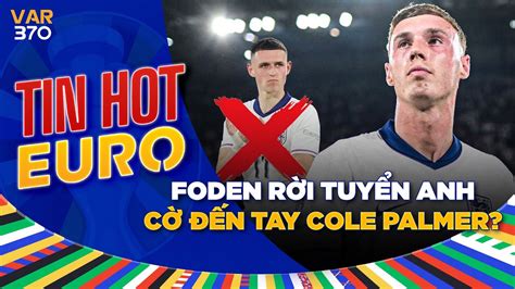 Phil Foden R I Kh I Tuy N Anh C N Tay Cole Palmer Youtube