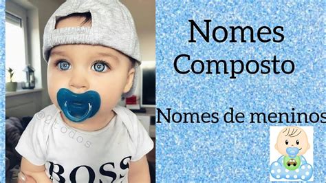Nome De Meninos Composto - NOMES COMPOSTO PARA MENINOS - YouTube
