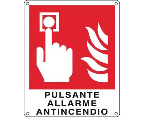 Cartelli Segnaletici Divieto Pulsante Allarme Antincendio X