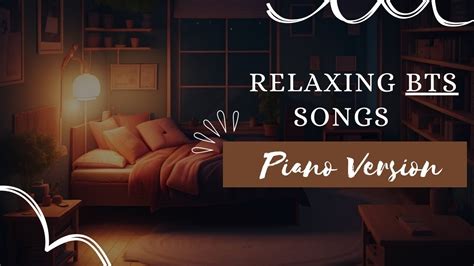 Relaxing BTS Songs Piano Version Cozy Room Ambience YouTube