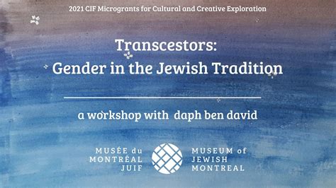 Transcestors Gender In The Jewish Tradition The Museum Of Jewish