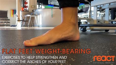 Flat Feet: Weight-Bearing - React Physical Therapy