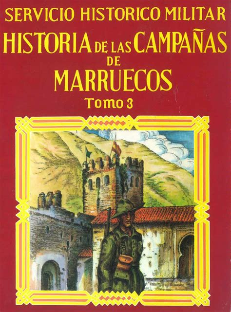 Literatura Legionaria Historia De Las Campa As De Marruecos Tomo