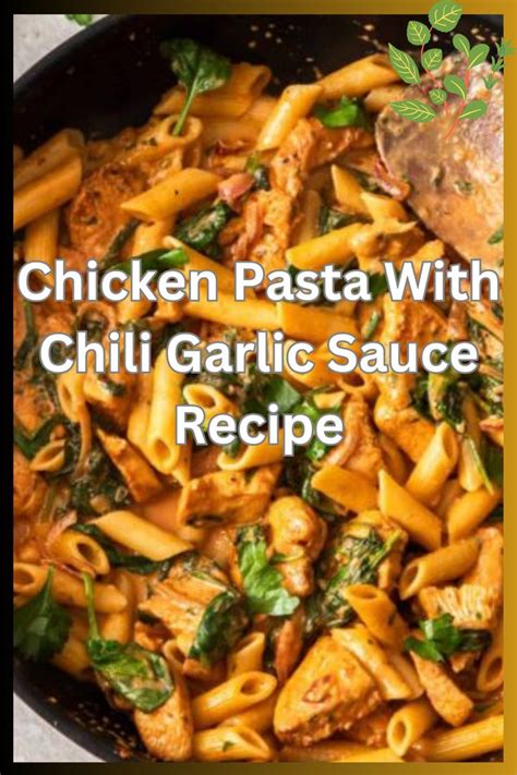 Chicken Pasta With Chiligarlic Sauce Recipes With Chili Garlic Sauce