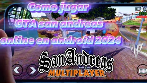 Cómo jugar GTA san andreas online en android 2024 fácilmente YouTube