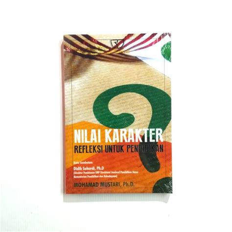 Jual BUKU NILAI KARAKTER REFLEKSI UNTUK PENDIDIKAN MUHAMMAD MUSTARI