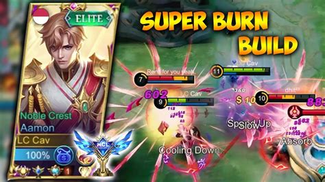 Bakar Sampai Tewas Di MCL Aamon Noble Crest With Super Burn Build