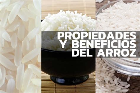 Beneficios Y Propiedades Del Arroz Fullmusculo