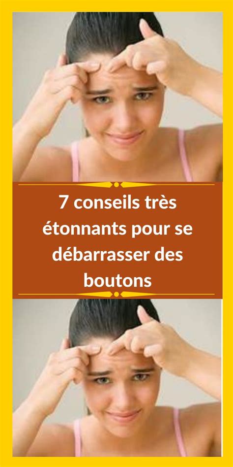 7 conseils très étonnants pour se débarrasser des boutons MonMag