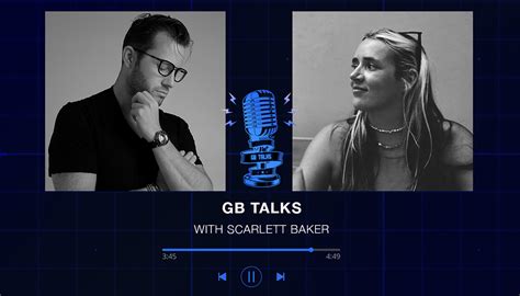 Gb Talks Podcast Season 2 Episode 2 Scarlet Baker Bamford Watch