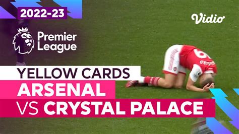 Kartu Kuning Arsenal Vs Crystal Palace Premier League 2022 23 Vidio