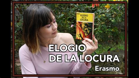 Elogio de la locura Erasmo de Róterdam Reseña y análisis YouTube