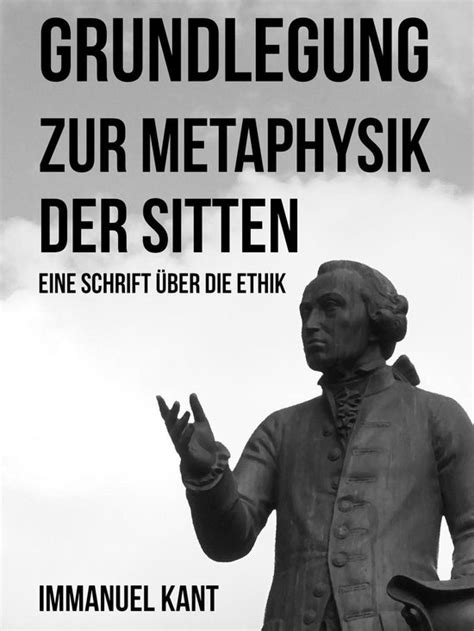 Grundlegung Zur Metaphysik Der Sitten Ebook Immanuel Kant