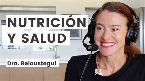 Dra Belaustegui Nutrici N Salud Y H Bitos Saludables Preguntas