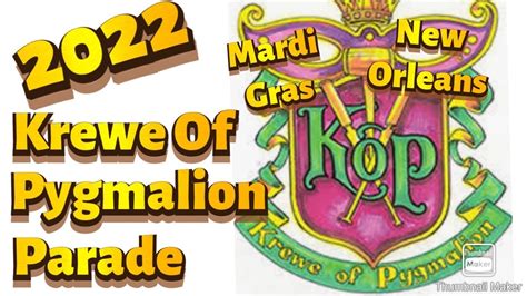 2022 Krewe Of Pygmalion New Orleans Mardi Gras Parade YouTube