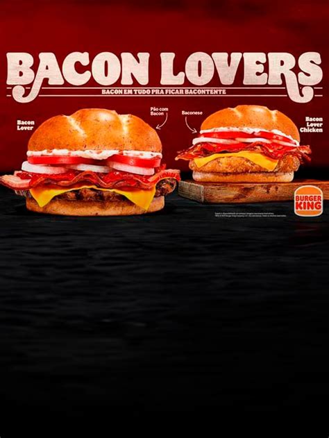 Burger King Apresenta Novo Combo Bacon Lovers Gkpb Geek Publicit Rio