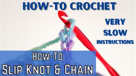 How To Slip Knot And Chain In Crochet For Beginners How To Crochet Very Slow Instructions Youtube