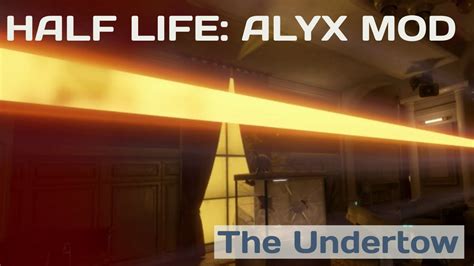 Half Life Alyx MODS PCVR Via Quest 1 The Undertow By Dormin