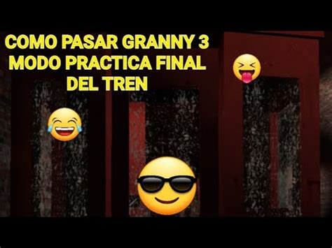 Como Pasar Granny Modo Practica Final Del Tren Youtube