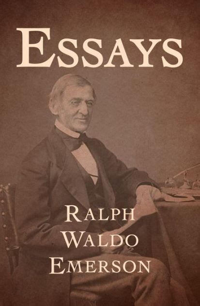 Essays By Ralph Waldo Emerson Paperback Barnes And Noble®