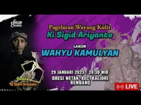 WAHYU KAMULYAN KI SIGID ARIYANTO TRUMPUK DRESI WETAN KEC