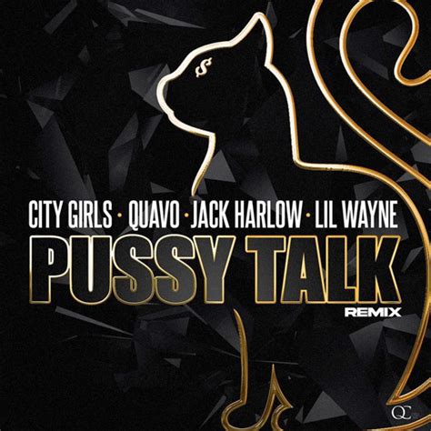 City Girls Pussy Talk Remix Ft Lil Wayne Quavo Jack Harlow
