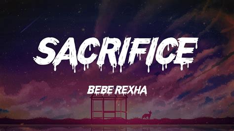 Bebe Rexha Sacrifice Lyrics YouTube