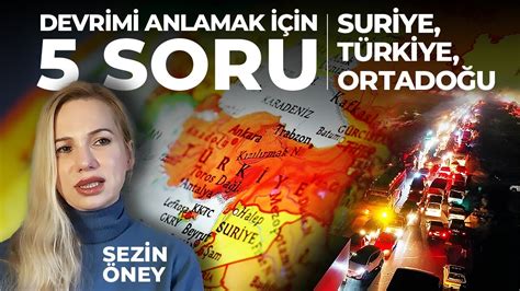 Şunu Bana Bir Anlat Sezin Öney Suriyeyi Anlamak İçin 5 Soru 5 Cevap